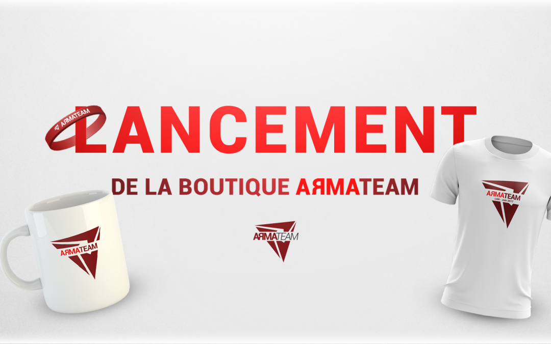 Nouveauté : la boutique en ligne de l’ArmaTeam