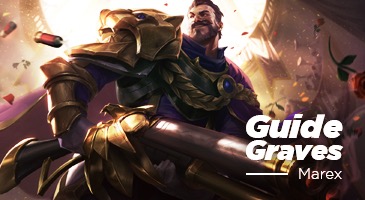 Guide Lol : Le Graves de Marex!