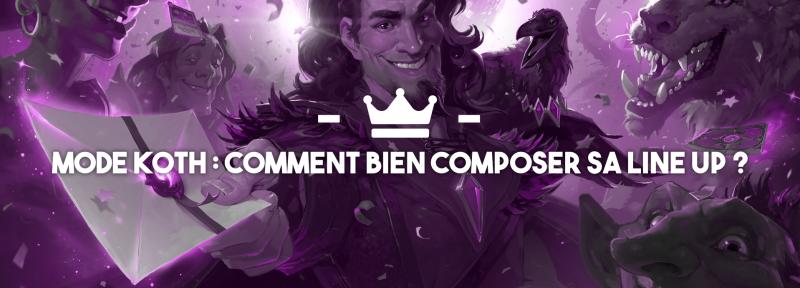 Mode KOTH : comment bien composer sa line up ?