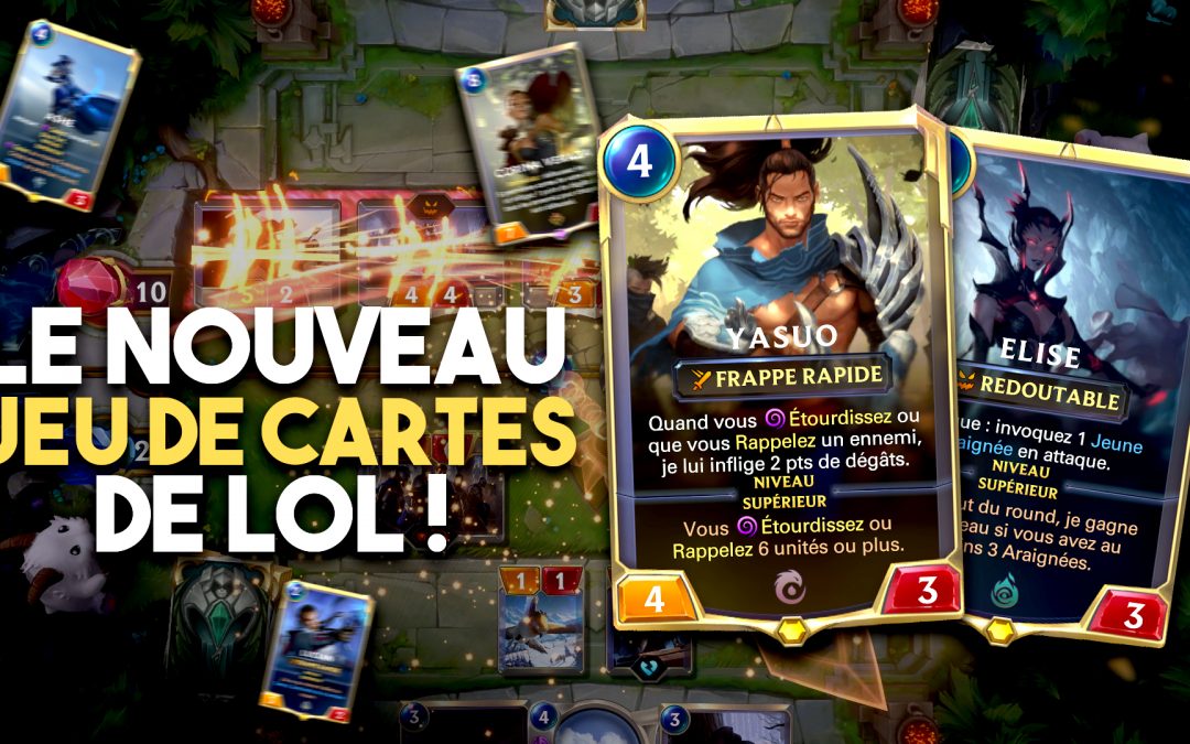 Legends of Runterra, le nouveau jeu de cartes de Riot Games !