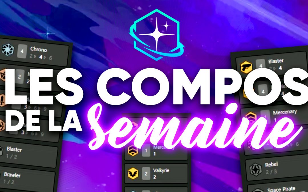 Les compos de la semaine TFT avec le patch 10.10 !