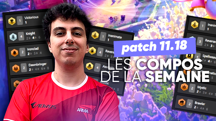 TFT SET 5.5 : les meilleures compos du patch 11.18 !