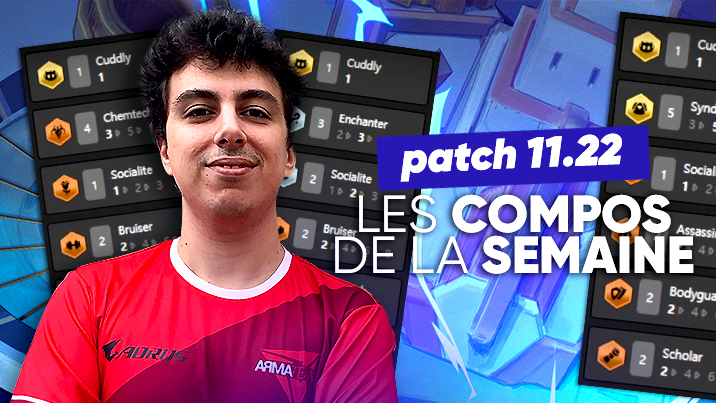 Les compos de la semaine patch 11.22