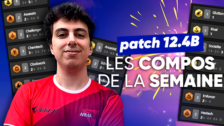 TFT SET 6.5 : les meilleures compos du patch 12.4B !