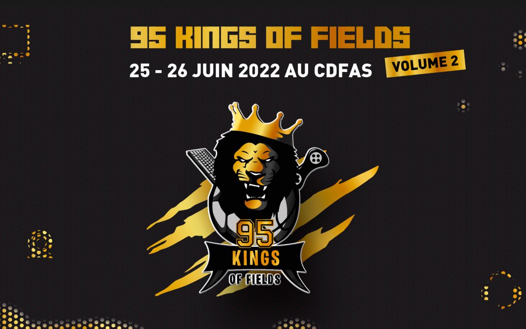 Le 95 Kings of Fields revient les 25 et 26 Juin !