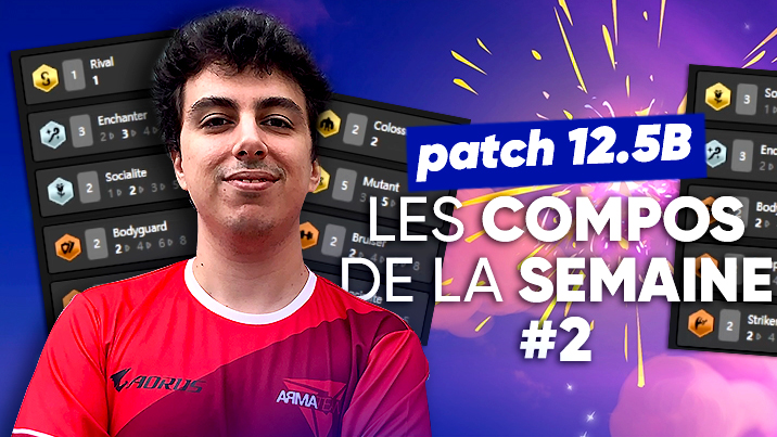 TFT SET 6.5 : les meilleures compos du patch 12.5B #2 !