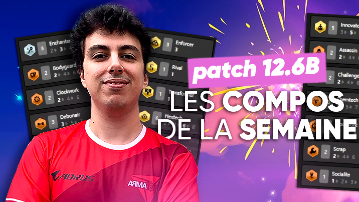 TFT SET 6.5 : les meilleures compos du patch 12.6B!