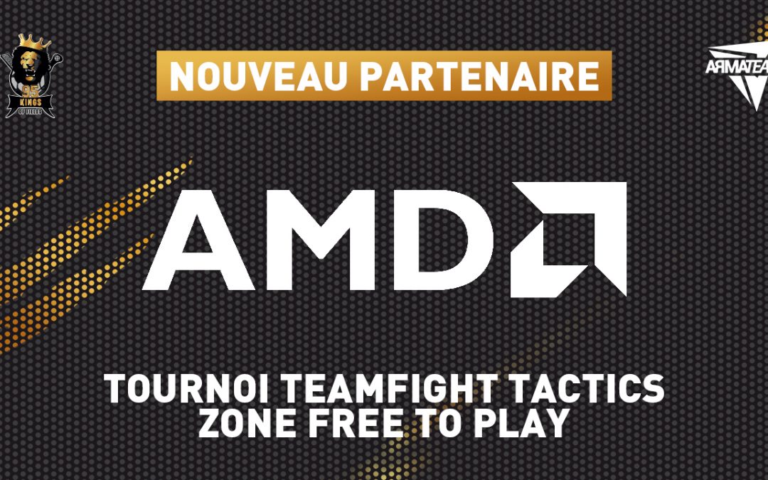 AMD : Partenaire du tournoi Teamfight Tactics et de la zone Free to Play du 95 KOF !