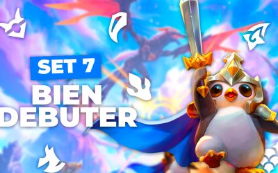 TFT SET 7 : Bien débuter