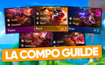 LA COMPO GUILDES SUR LE SET 7 DE TFT
