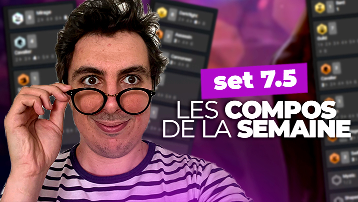 TFT SET 7.5 : les meilleures compos du patch 12.17 !