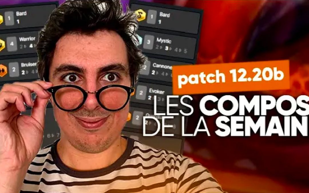 TFT SET 7.5 : les meilleures compos du patch 12.20B !