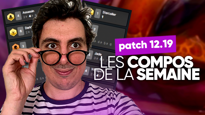 TFT SET 7.5 : les meilleures compos du patch 12.19 !