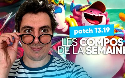 TFT PATCH 13.19 : Les compos de la semaine