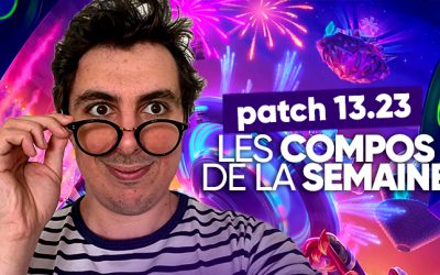 TFT SET 10 : Les compos de la semaine