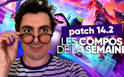 TFT SET 10 : Les compos de la semaine