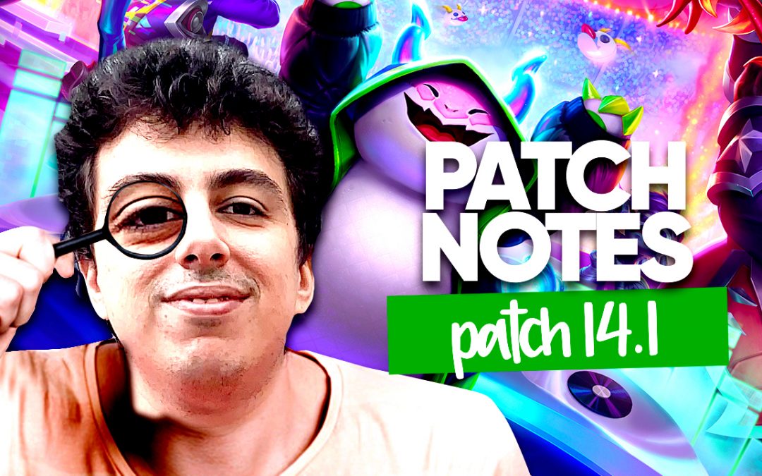 TFT set 10 : le patch note 14.1 !