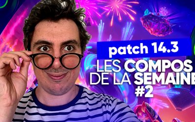 TFT SET 10 : Les compos de la semaine