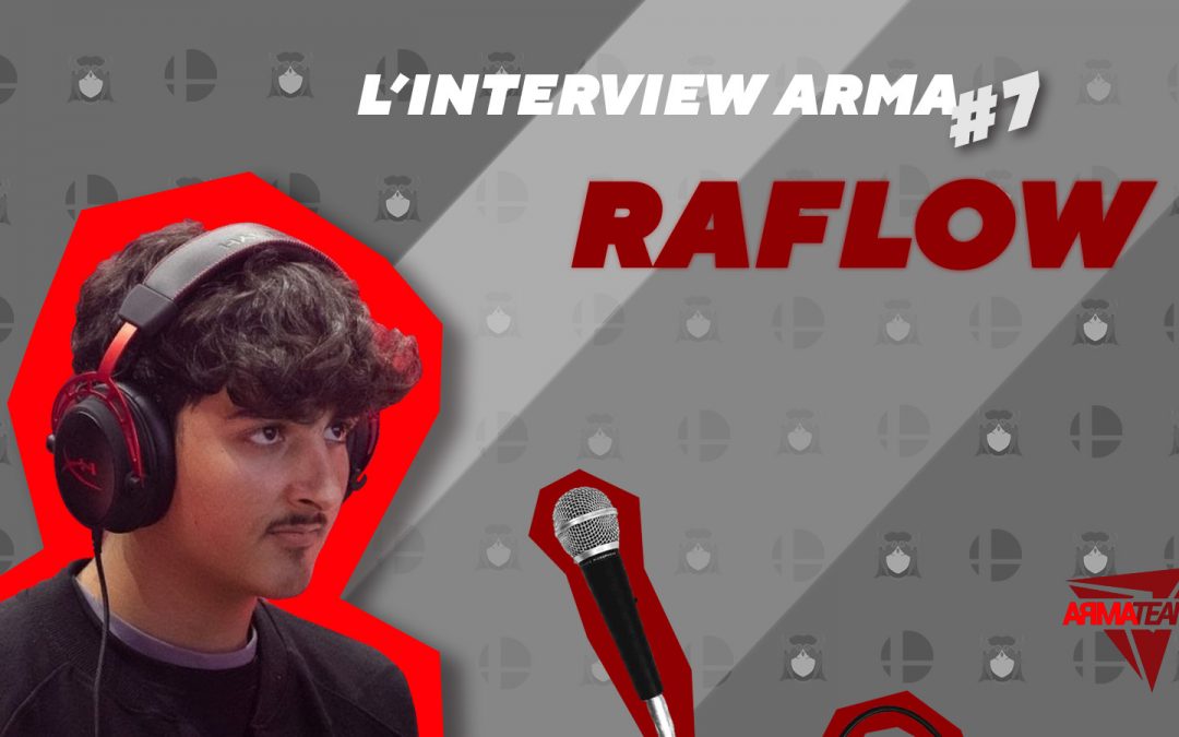 L’interview Arma #7 : Raflow