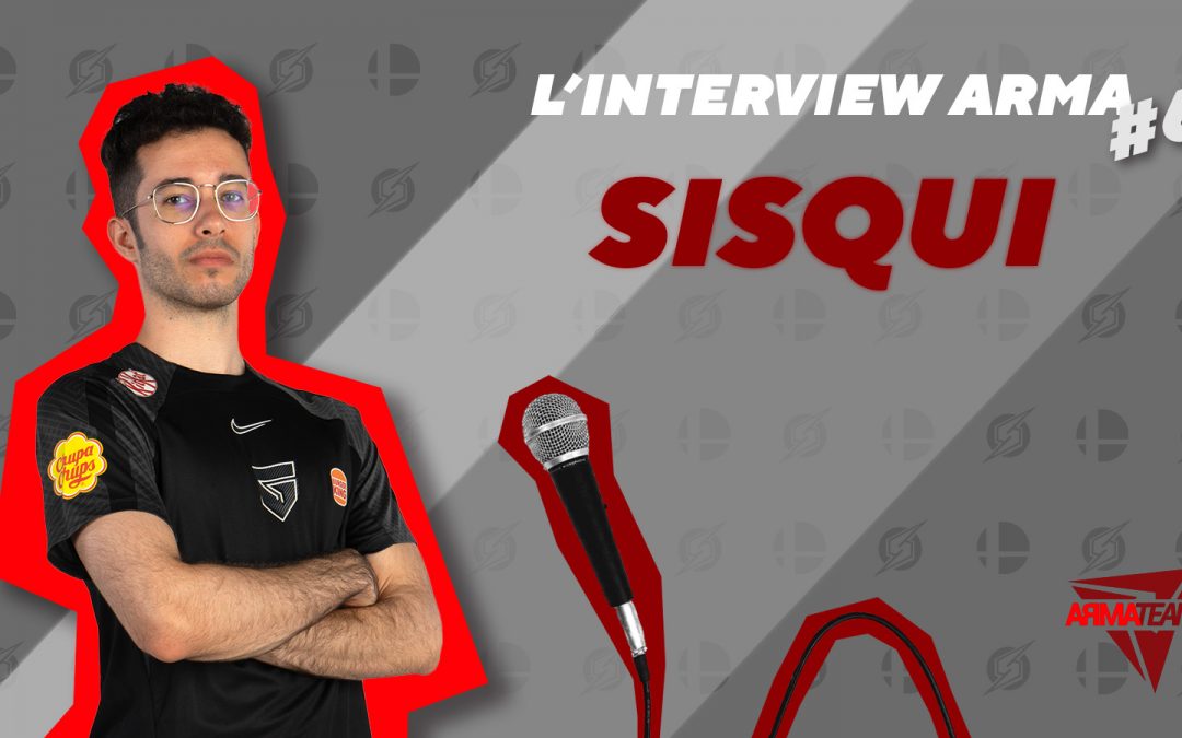 L’interview Arma #6 : Sisqui