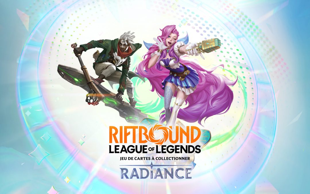 Riftbound : les premières cartes du Set 5 – Radiance dévoilées